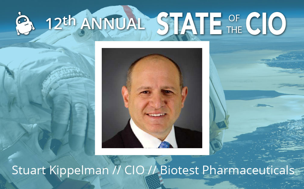 State of the CIO 2018: Featured Panelist – Stuart Kippelman, CIO, Biotest Pharmaceuticals