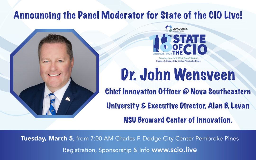 Announcing Dr. John Wensveen, Panel Moderator for The State of the CIO LIVE!