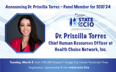 Announcing Dr. Priscilla Torres Panel Member for The State of The CIO LIVE! – Elevating Organizational Excellence
